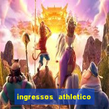 ingressos athletico x flamengo